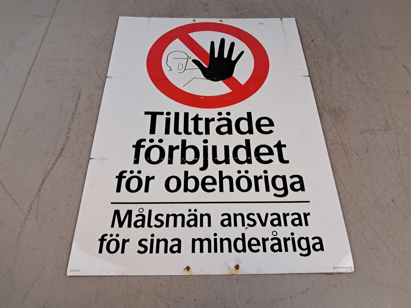 Skylt, Tillträde förbjudet för obehöriga.