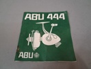 ABU 444. Fiskerulle.
