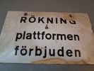 Emaljskylt. Rökning på plattformen förbjuden
