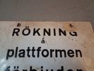 Emaljskylt. Rökning på plattformen förbjuden